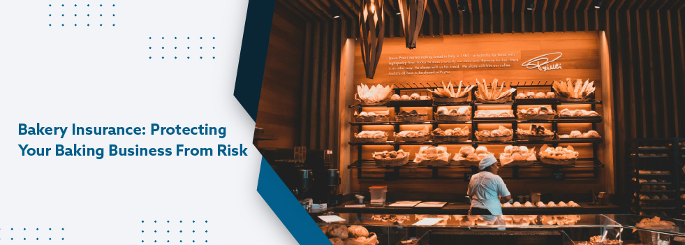 Bakery Insurance Protecting Your Baking Business From Risk Banner