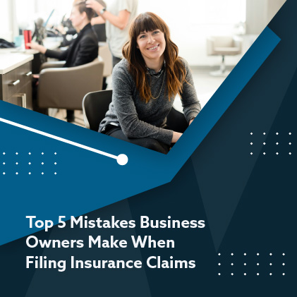 Top 5 Mistakes Business Owners Make When Filing Insurance Claims Featured Image