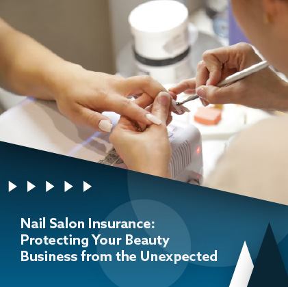 Nail Salon Insurance - Protecting Your Beauty Business from the Unexpected - featured image-80