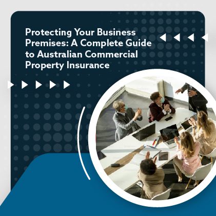 Protecting Your Business Premises - A Complete Guide to Australian Commercial Property - featured