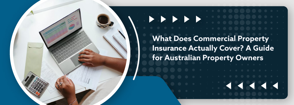 What Does Commercial Property Insurance Actually Cover - banner